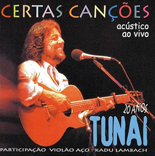 TUNAI - CERTAS CANÇÕES ACÚSTICO AO VIVO - 20 ANOS - CD