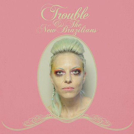 TROUBLE THE NEW BRAZILIANS - CD