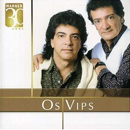 OS VIPS - WARNER 30 ANOS - CD