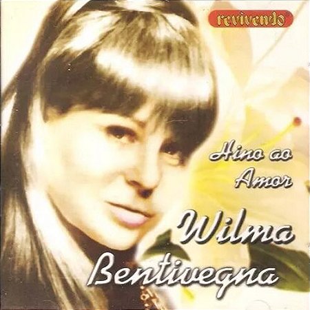 WILMA BENTIVEGNA - HINO AO AMOR CD