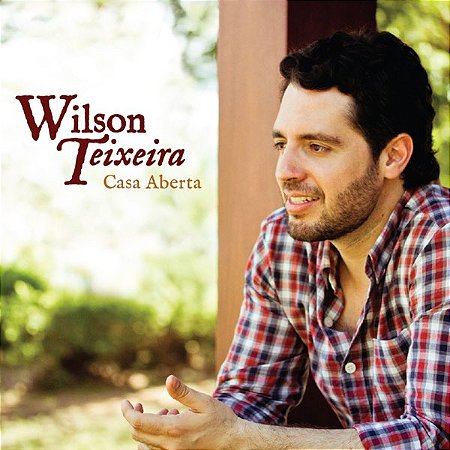 WILSON TEIXEIRA - CASA ABERTA - CD