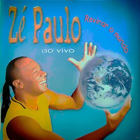 ZÉ PAULO - REVIRAR O MUNDO - AO VIVO - CD