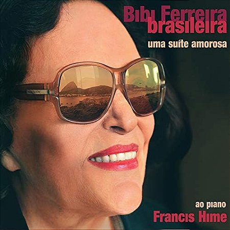 BIBI FERREIRA - BRASILEIRA UMA SUITE AMOROSA - CD