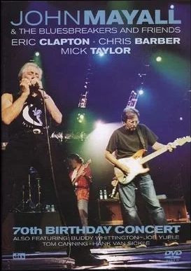 JOHN MAYALL & BLUESBREAKERS AND FRIENDS - 70TH BIRTHDAY CONCERT - DVD