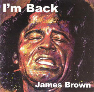 JAMES BROWN - I'M BACK - CD