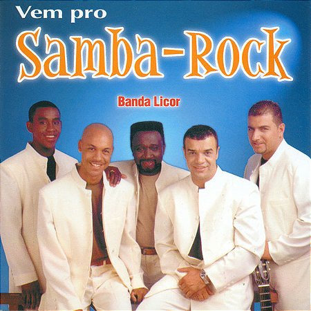 BANDA LICOR - VEM PRO SAMBA ROCK - CD