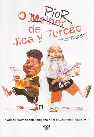 O PIOR DE JICA Y TURCÃO - DVD