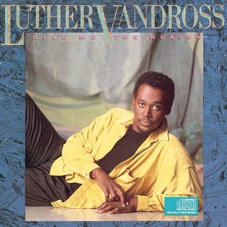 LUTHER VANDROSS - GIVE ME THE REASON - CD