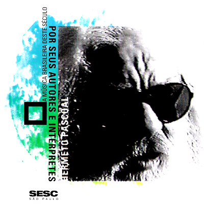 HERMETO PASCOAL - A MUSICA BRASILEIRA DESTE SêCULO POR SEUS AUTORES E INTERPRETES - CD