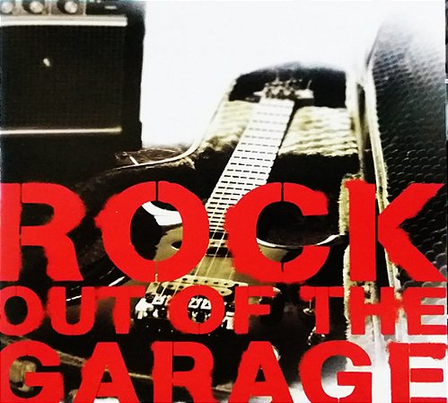 ROCK OUT OF THE GARAGE - CD