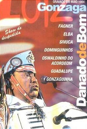 LUIZ GONZAGA - DANADO DE BOM 2003 - DVD