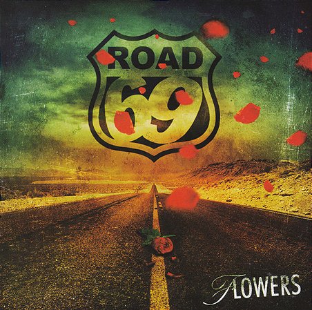 ROAD 69 - FLOWERS - CD