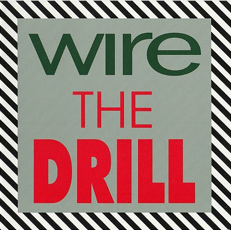 WIRE - THE DRILL - CD