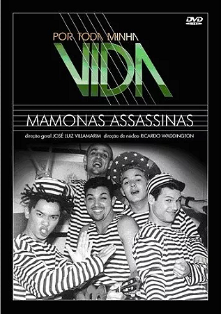 MAMONAS ASSASSINAS - POR TODA MINHA VIDA 2009 - DVD