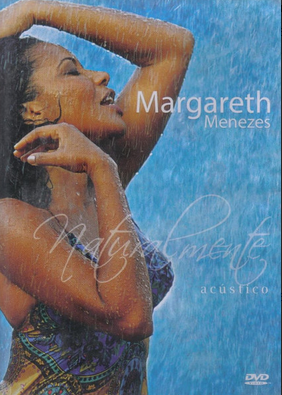 MARGARETH MENEZES - NATURALMENTE ACUSTICO 2010 - DVD