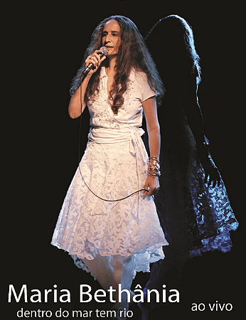 MARIA BETHANIA - DENTRO DO MAR TEM RIO AO VIVO 2007 - DVD
