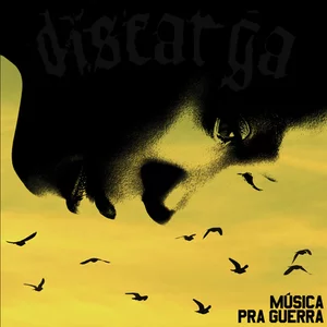 DISCARGA - MÚSICA PRA GUERRA - CD