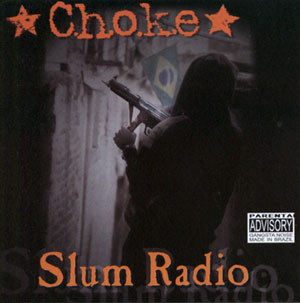 C.H.O.K.E - SLUM RADIO - CD