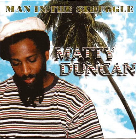 MATTY DUNCAN - MAN IN THE STRUGGLE - CD