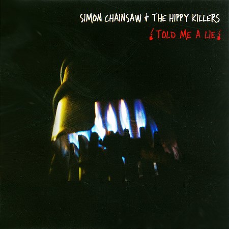 SIMON CHAINSAW & THE HIPPY KILLERS - TOLD ME A LIE - CD