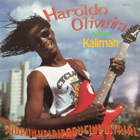 HAROLDO & BANDA KALIMAN OLIVEIRA - SAOPUNKPIRIPAQUEINDUSTRIAL - CD