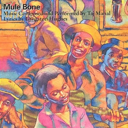 TAJ MAHAL AND LANGSTON HUGHES -  MULE BONE - CD