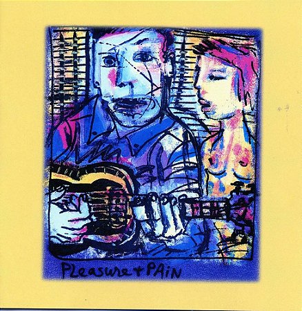 ROY ROGERS - PLEASURE AND PAIN - CD