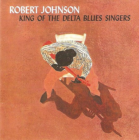 ROBERT JOHNSON - KING OF THE DELTA BLUES SINGERS - CD