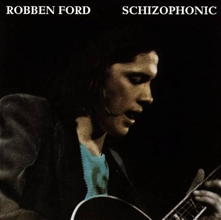 ROBBEN FORD - SCHIZOPHONIC - CD