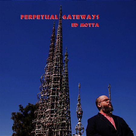 ED MOTTA - PERPETUAL GATEWAYS  - CD