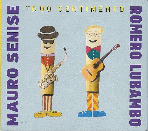 ROMERO LULAMBO & MAURO SENISE - TODO SENTIMENTO - CD