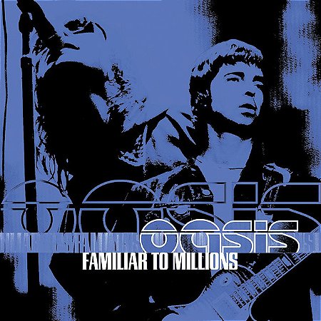 OASIS - FAMILIAR TO MILLIONS - CD
