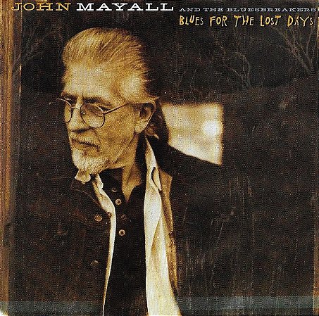 JOHN MAYALL AND THE BLUESBREAKERS - BLUES FOR THE LOST DAYS - CD
