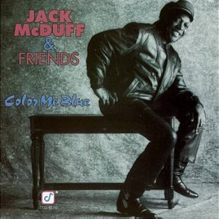 JACK MCDUFF AND FRIEND - COLOR ME BLUE - CD