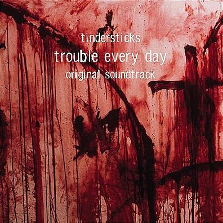 TINDERSTICKS - TROUBLE EVERY DAY - CD