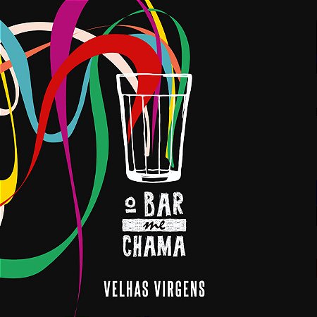 VELHAS VIRGENS - O BAR ME CHAMA - LP
