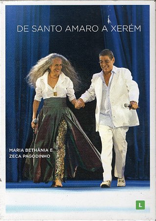 MARIA BETHÂNIA & ZECA PAGODINHO - DE SANTO AMARO A XERÉM - DVD