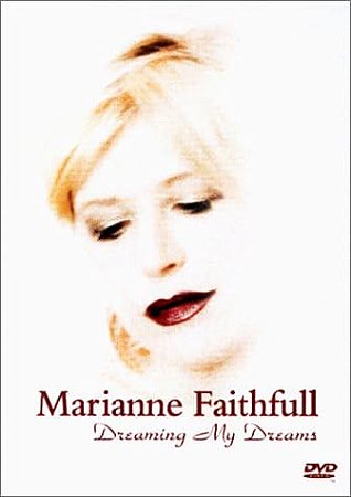 MARIANNE FAITHFULL - DREAMING MY DREAMS - DVD