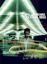 NOEL GALLAGHER - HIGH FLYING BIRDS INTER TIONAL MAGIC LIVE AT THE O2 - DVD