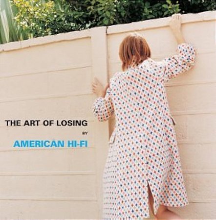 AMERICAN HI-FI - THE ART OF LOSING - CD