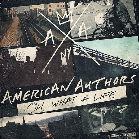 AMERICAN AUTHORS - OH, WHAT A LIFE - CD