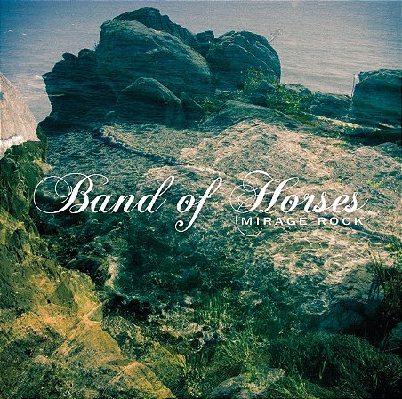 BAND OF HORSES - MIRAGE ROCK - CD