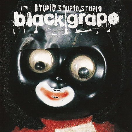 BLACK GRAPE - STUPID STUPID STUPID - CD