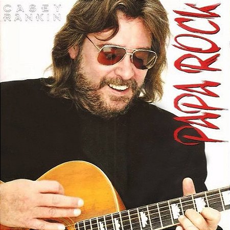 CASEY RANKIN - PAPA ROCK - CD