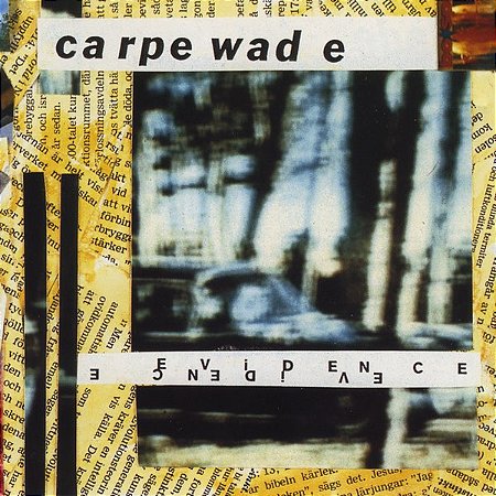 CARPE WADE - EVIDENCE - CD