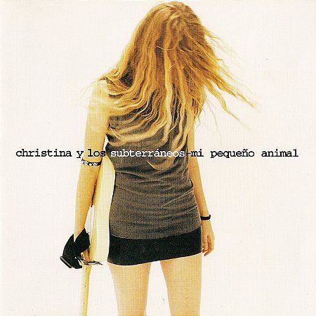 CHRISTINA Y LOS SUBTERRANEOS - MI PEQUENO ANIMAL - CD