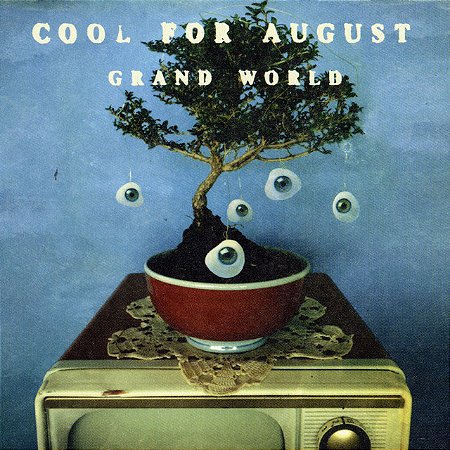COOL FOR AUGUST - GRAND WORLD - CD