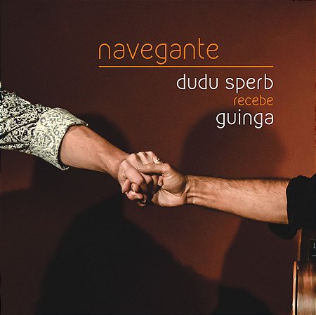 DUDU SPERB & GUINGA - NAVEGANTES - CD