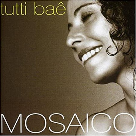 TUTTI BAÊ - MOSAICO - CD