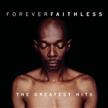 FAITHLESS - FOREVER FAITHLESS - THE GREATEST HITS - CD